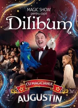 DILIBUM - One Man Show cu Magicianul Augustin la Club 99